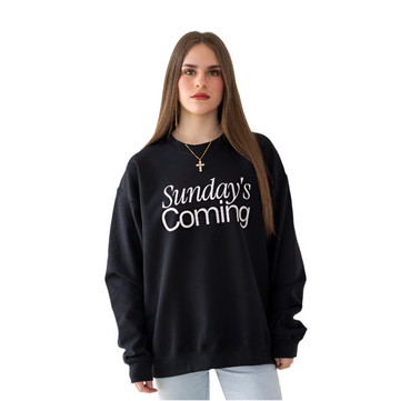Sunday's Coming Crewneck