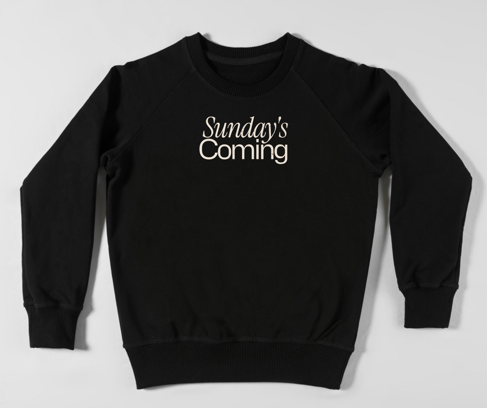 Sunday's Coming. Crewneck