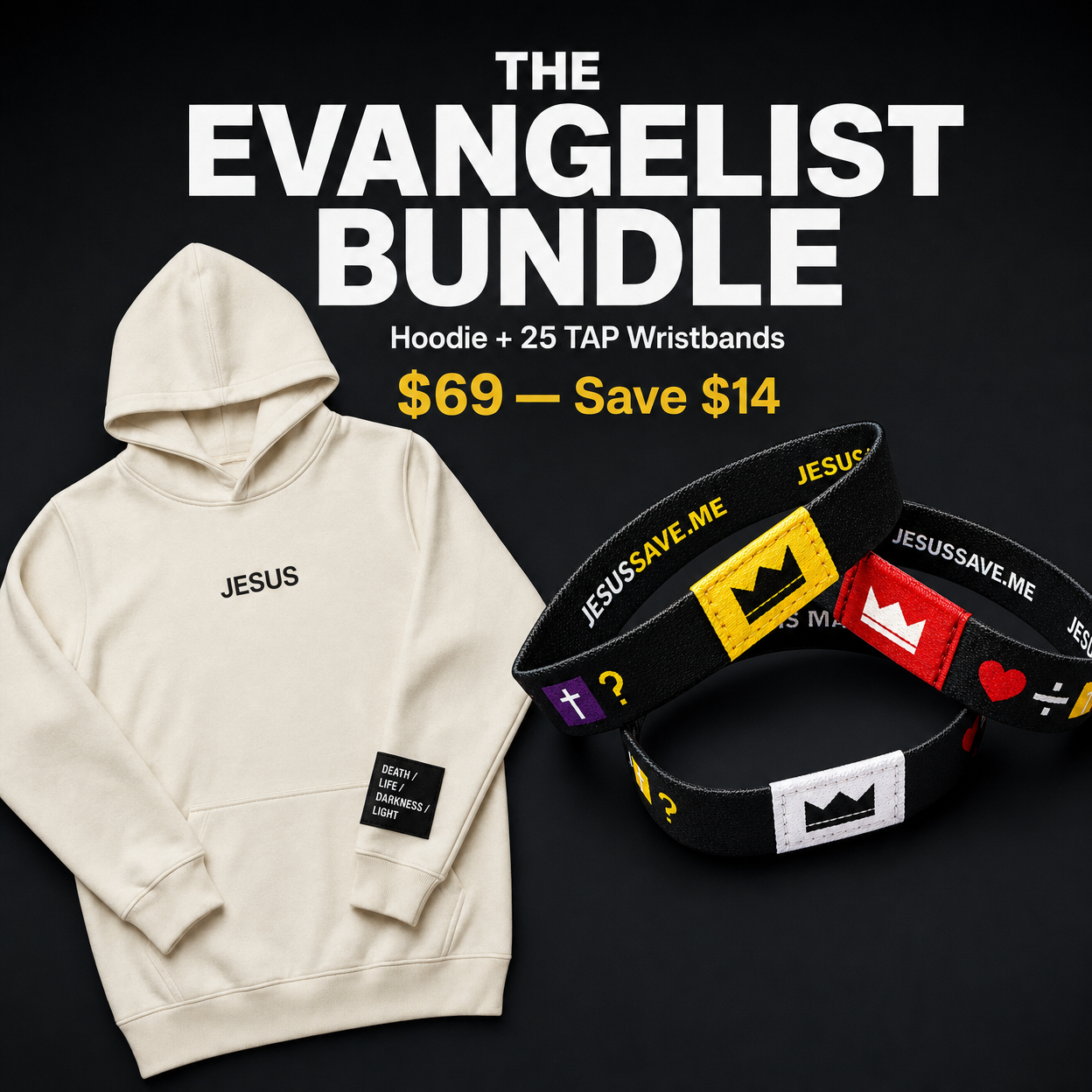 The Evangelist Bundle - Hoodie plus 25 TAP Wristbands - $69 Save $14